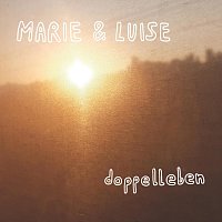 Marie & Luise – Doppelleben