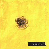 Morgana – Morgana