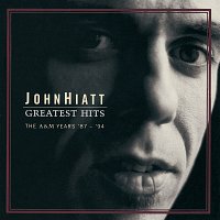 John Hiatt – Greatest Hits: The A&M Years '87- '94