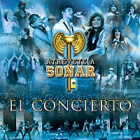 Atrévete A Sonar El Concierto [En Vivo]