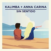 Kalimba, Anna Carina – Sin Sentido