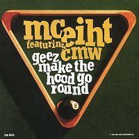 MC Eiht, CMW – Geez Make the Hood Go Round
