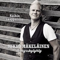 Mikko Makelainen & Myrskylyhty – Naihin saappaisiin