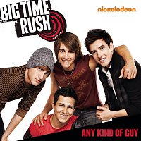 Big Time Rush – Any Kind Of Guy