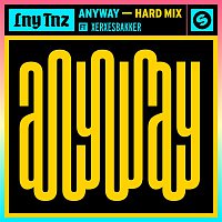 LNY TNZ – Anyway (feat. XERXESBAKKER) [Hard Mix]