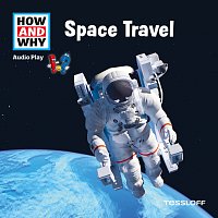 HOW AND WHY – Space Travel
