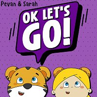 Pevan & Sarah – OK, Let's Go!