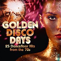 Přední strana obalu CD Golden Disco Days: 25 Dancefloor Hits from the 70s