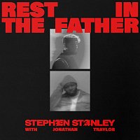 Stephen Stanley – Rest In The Father