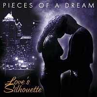 Pieces of a Dream – Love's Silhouette