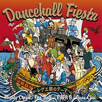 Mighty Crown, Fire Ball, Papa B, Guan Chai – Dancehall Fiesta -Reggae Sai No Theme-