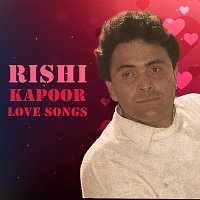 Různí interpreti – Rishi Kapoor Love Songs