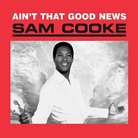 Sam Cooke – Ain't That Good News