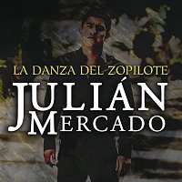 Julián Mercado – La Danza Del Zopilote