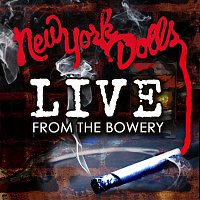 New York Dolls – Live From The Bowery [Live At The Bowery Ballroom / NYC, NY / 2011]