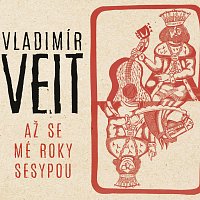 Vladimír Veit – Až se mé roky sesypou CD