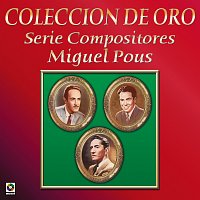 Různí interpreti – Colección De Oro: Serie Compositores, Vol. 3 – Miguel Pous