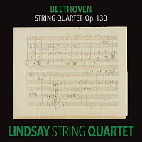 Lindsay String Quartet – Beethoven: String Quartet in B-Flat Major, Op. 130 [Lindsay String Quartet: The Complete Beethoven String Quartets Vol. 8]