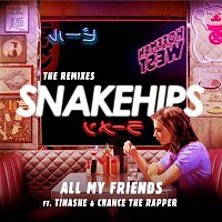 Snakehips, Tinashe & Chance The Rapper – All My Friends (The Remixes)