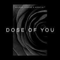 Helena Legend, kirstin – Dose of You (Radio Edit)