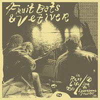 Fruit Bats, Vetiver – In Real Life [Live at Spacebomb Studios]