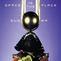 Sun Ra – Space is the Place