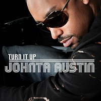 Johntá Austin – Turn It Up