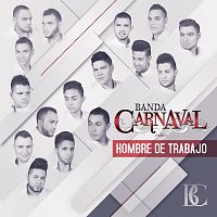 Banda Carnaval – Hombre De Trabajo