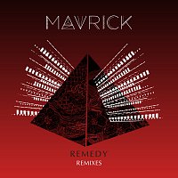 Mavrick – Remedy [Remixes]