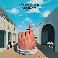 Badfinger – Magic Christian Music [Bonus Tracks]