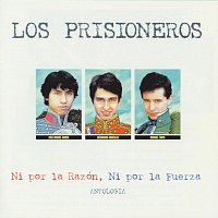 Los Prisioneros – Ni por la Razon, Ni por la Fuerza - Antologia