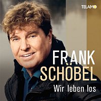Frank Schöbel – Wir leben los
