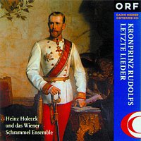 Heinz Holecek – Kronprinz Rudolfs letzte Lieder