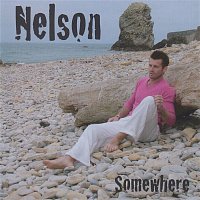 Nelson – Somewhere