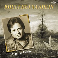 Manhar Udhas – Bhuli Hui Yaadein