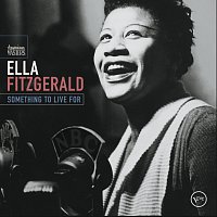 Ella Fitzgerald – Something To Live For