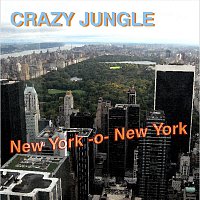 Crazy Jungle – New York -o- New York