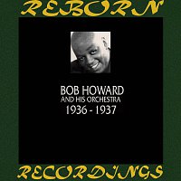 Bob Howard – 1936-1937 (HD Remastered)