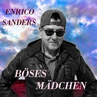 Enrico Sanders – Böses Mädchen (Maxi Version)