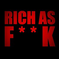Rich As Fuck – Rich As Fuck