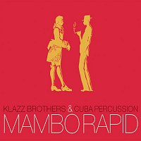 Klazz Brothers & Cuba Percussion – Mambo Rapid