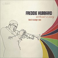 Freddie Hubbard – Without A Song