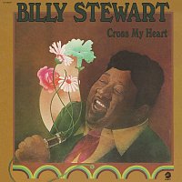 Billy Stewart – Cross My Heart