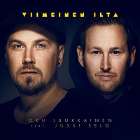 DJ Oku Luukkainen, Jussi Selo – Viimeinen Ilta