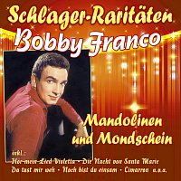 Bobby Franco – Mandolinen und Mondschein