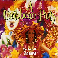 Arrow – A Caribbean Party: The Best of Arrow