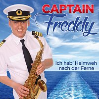 Captain Freddy – Ich hab' Heimweh nach der Ferne