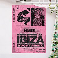 The Manor – Ibiza [Hoost Remix]