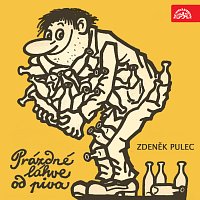 Zdeněk Pulec – Prázdné láhve od piva
