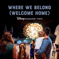 Michelle Zarlenga, Chantry Johnson – Where We Belong (Welcome Home) [From "Disney Vacation Club"/Theme]